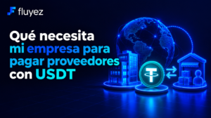 que necesita mi empresa para pagar proveedores con usdt