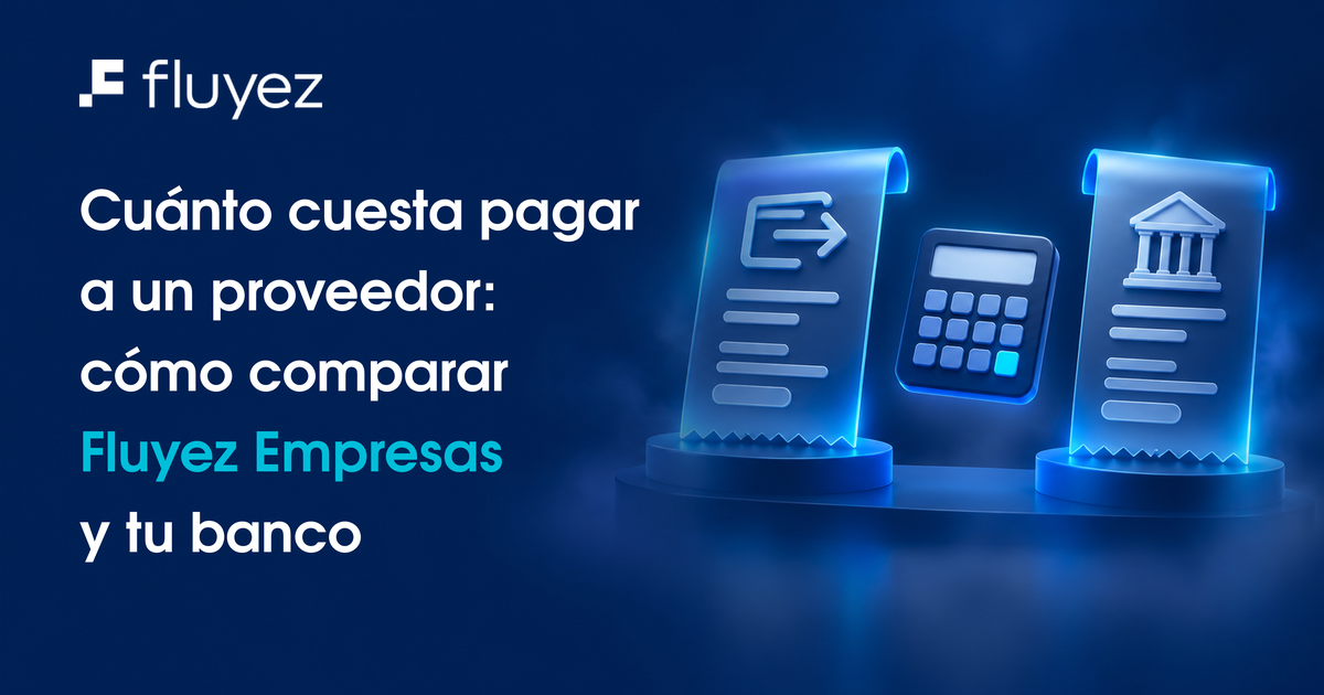 Cuánto cuesta pagar a un proveedor: cómo comparar Fluyez Empresas y tu banco