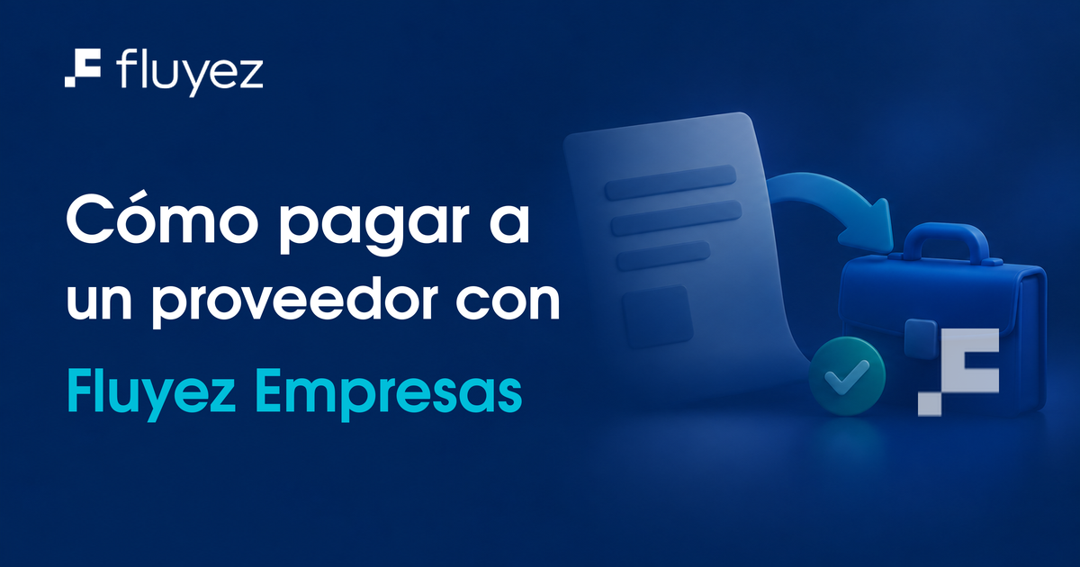Cómo pagar a un proveedor con Fluyez Empresas